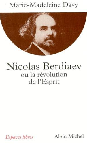 Nicolas Berdiaev ou La révolution de l'esprit