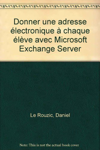 Donner une adresse électronique à chaque élève avec Microsoft Exchange Server