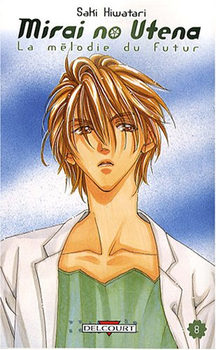 Mirai no utena : la mélodie du futur. Vol. 8