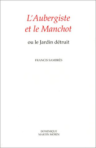 L'aubergiste et le manchot ou Le jardin détruit