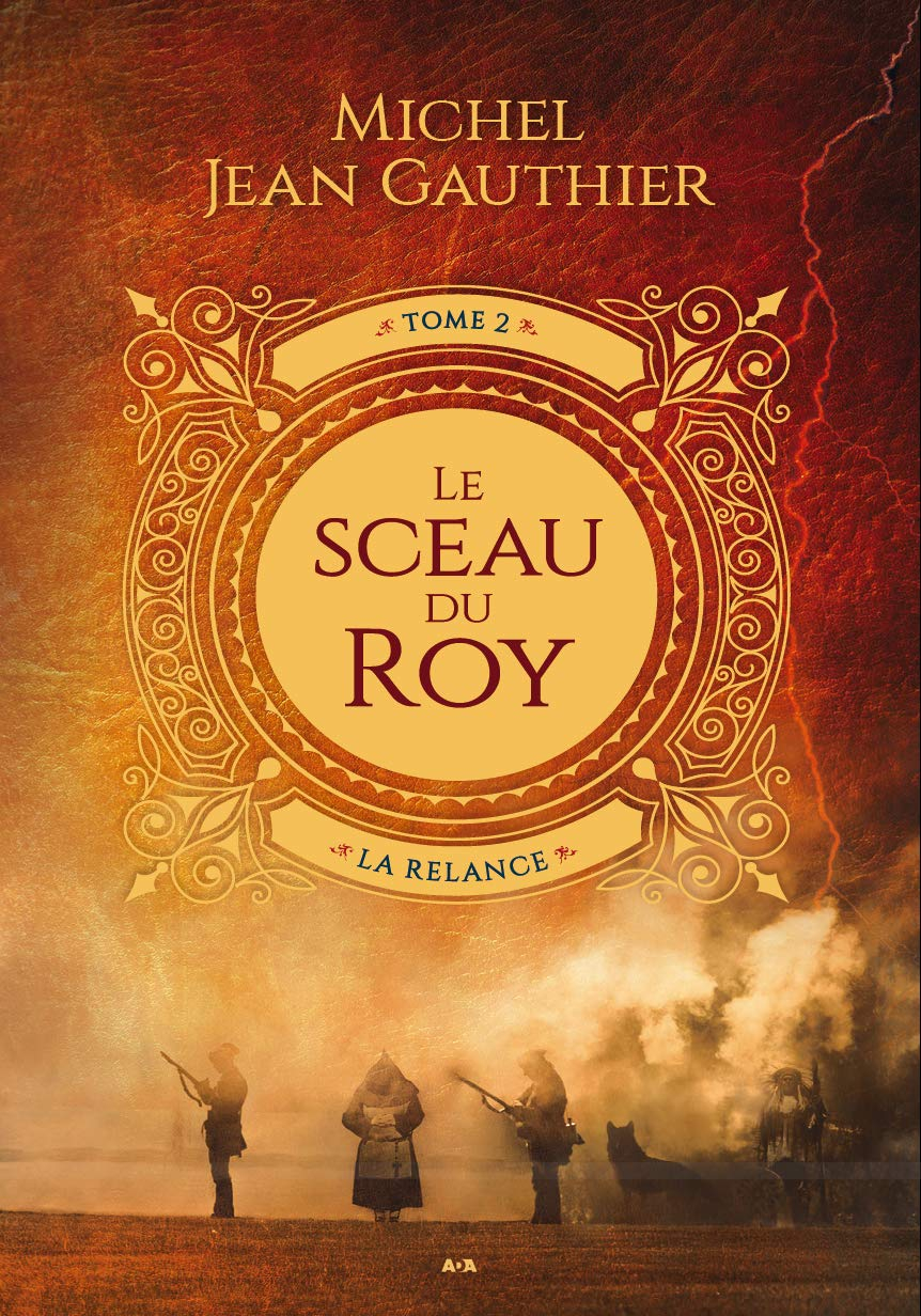 Le sceau du Roy. Vol. 2. La relance
