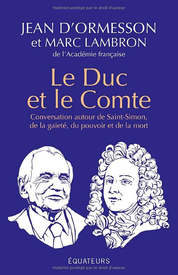 Le duc et le comte : conversation autour de Saint-Simon, de la gaieté, du pouvoir et de la mort