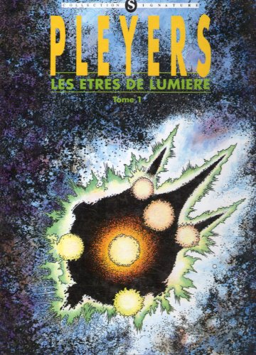 Les Etres de lumière. Vol. 1