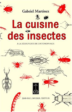 La cuisine des insectes : à la découverte de l'entomophagie