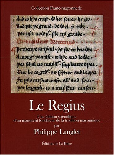 Le Regius : une édition scientifique d'un manuscrit fondateur de la tradition maçonnique