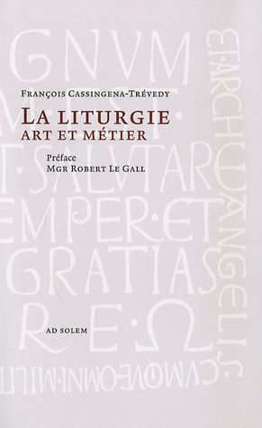 La liturgie : art et métier