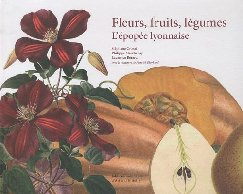Fleurs, fruits, légumes : l'épopée lyonnaise