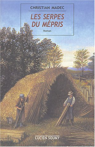 Les serpes du mépris