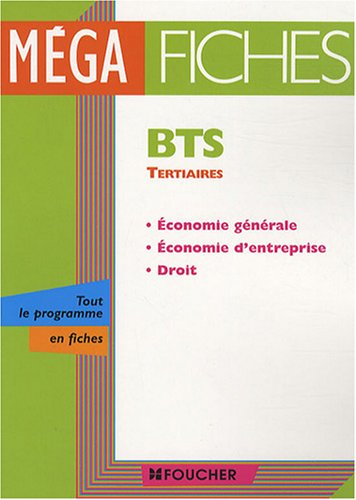 BTS tertiaires : économie générale, économie d'entreprise, droit