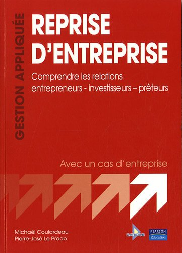 Reprise d'entreprise : comprendre les relations entrepreneurs-investisseurs-prêteurs