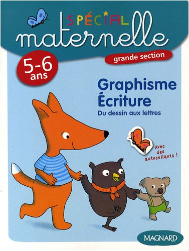 Graphisme, écriture, grande section, 5-6 ans : du dessin aux lettres