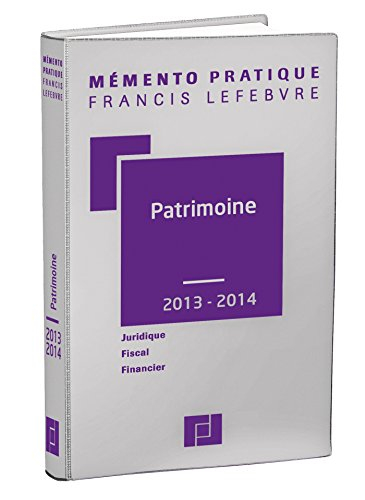 Patrimoine 2013-2014 : juridique, fiscal, financier