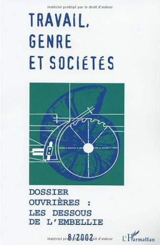 Travail, genre et sociétés, n° 8. Ouvrières : les dessous de l'embellie