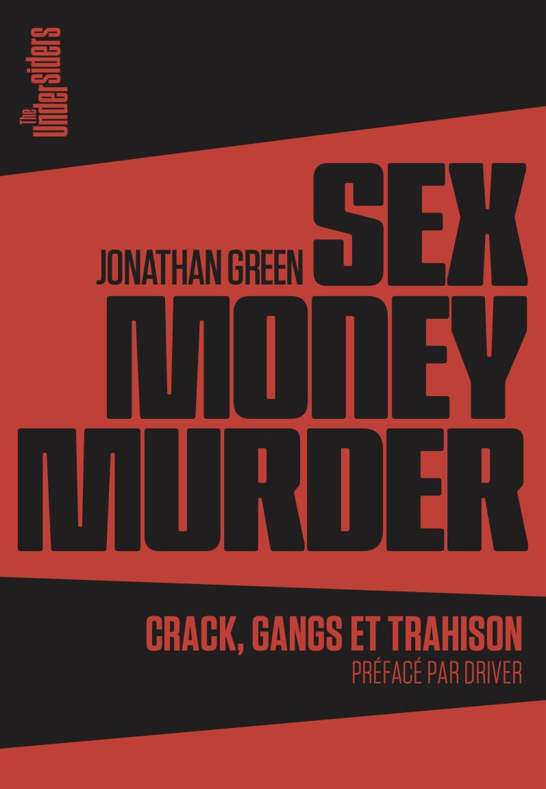 Sex Money Murder: Crack, gangs et trahison