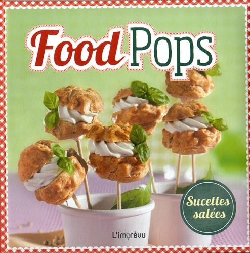 Food pops : sucettes salées