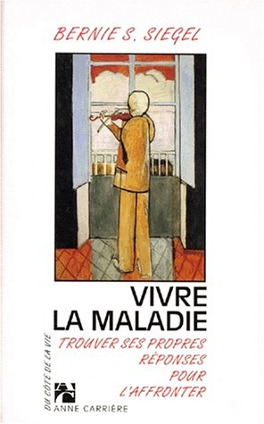 Vivre la maladie : trouver ses propres réponses pour l'affronter