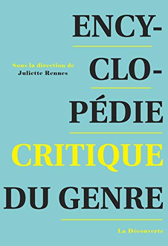 Encyclopédie critique du genre : corps, sexualité, rapports sociaux