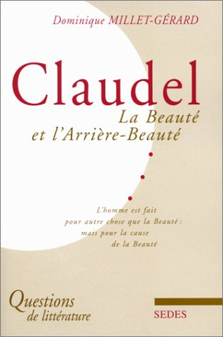 Claudel : la beauté et l'arrière-beauté