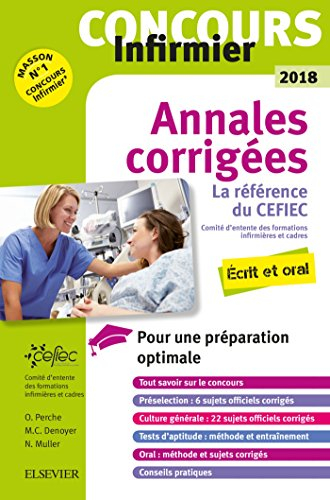 Concours infirmier IFSI 2018 : annales corrigées : écrit et oral