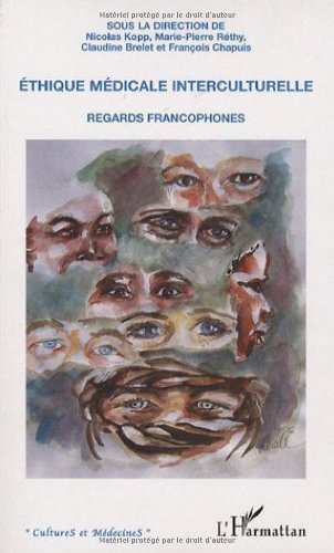 Ethique médicale interculturelle : regards francophones