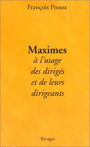 Maximes à l'usage des dirigés et de leurs dirigeants