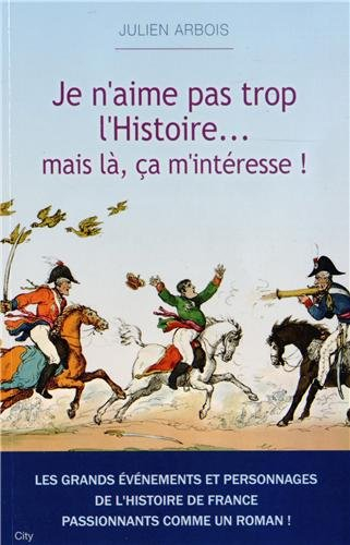 Je n'aime pas trop l'histoire... mais là, ça m'intéresse !