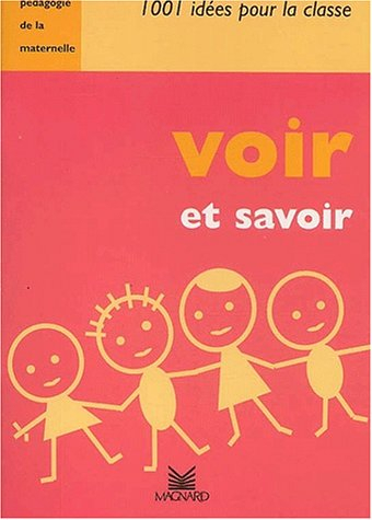 Voir et savoir : pédagogie de la maternelle