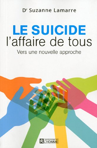 Le suicide, l'affaire de tous : vers une nouvelle approche