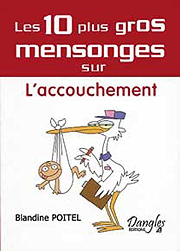 10 mensonges sur l'accouchement
