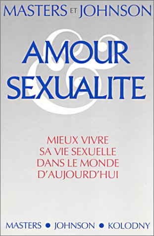 Amour et sexualité : mieux vivre sa vie sexuelle dans le monde d'aujourd'hui