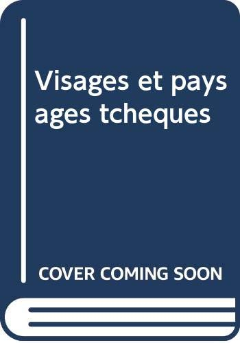 Visages et paysages tchèques. Ceské tvare a krajiny. Czech faces and landscapes