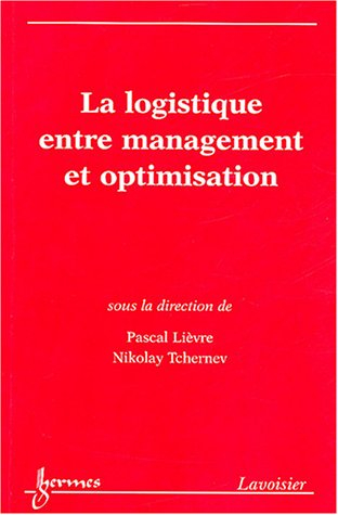 La logistique entre management et optimisation