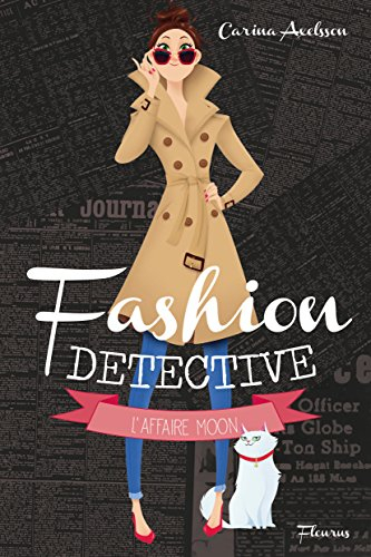 Fashion détective. L'affaire Moon