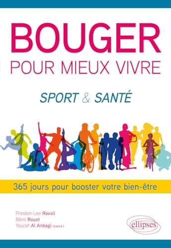 Bouger pour mieux vivre : sport & santé : 365 jours pour booster votre bien-être