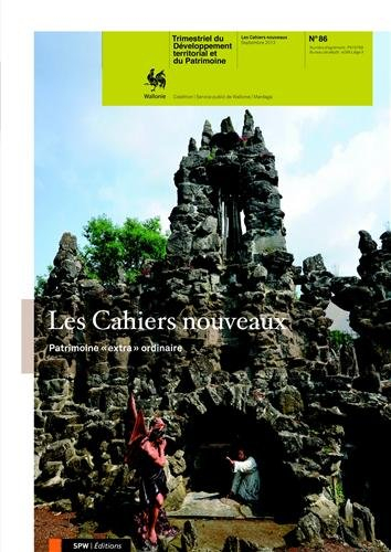 Cahiers nouveaux (Les) : trimestriel du développement territorial, n° 86. Patrimoine extra ordinaire