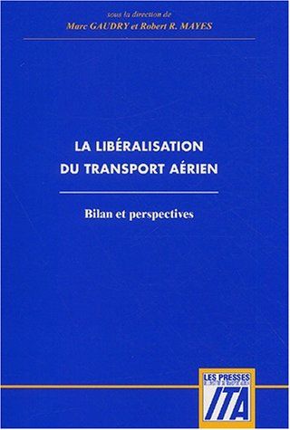 La libéralisation du transport aérien : bilan et perspectives