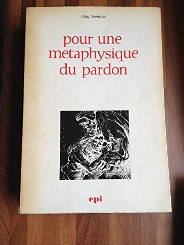 pour une métaphysique du pardon