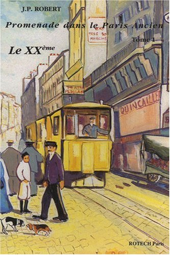 Promenades dans le Paris ancien : le XXe