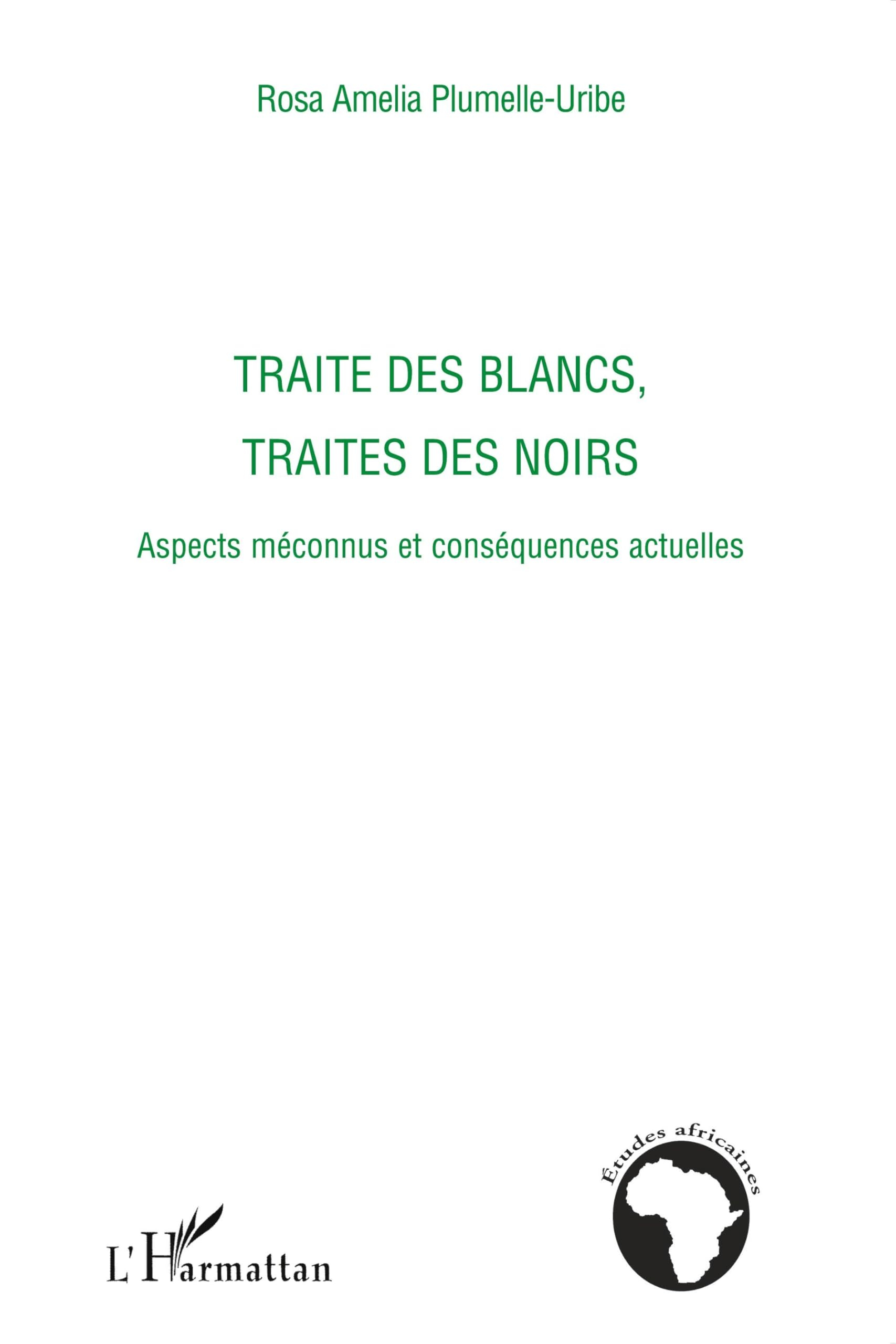 Traite des Blancs, traite des Noirs : aspects méconnus et conséquences actuelles