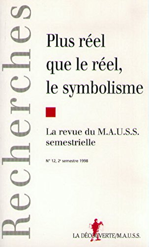 Revue du MAUSS, n° 12. Plus réel que le réel, le symbolisme ?