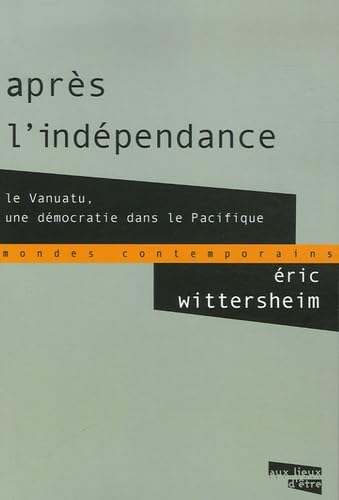 Après l'indépendance : le Vanuatu, une démocratie dans le Pacifique