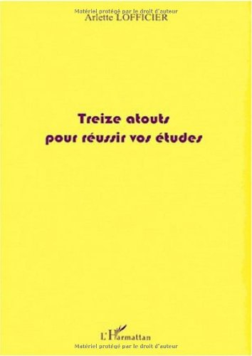 Treize atouts pour réussir vos études