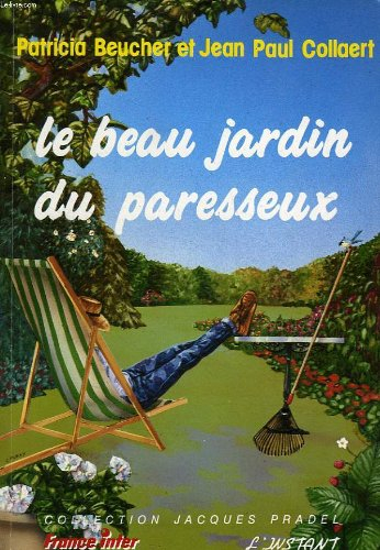 le beau jardin du paresseux (collection jacques pradel)