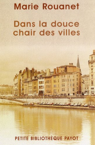 Dans la douce chair des villes