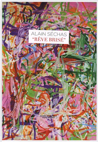 Alain Séchas, Rêve brisé : exposition, Paris, Musée Bourdelle, 11 avril-24 août 2008