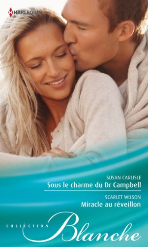 Sous le charme du Dr Campbell. Miracle au réveillon