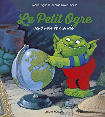 Le petit ogre veut voir le monde