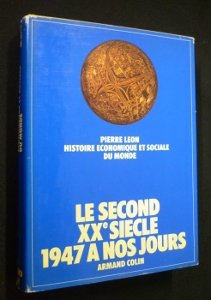 histoire economique et sociale du monde, tome 6. le second xxe siècle 1947 à nos jours
