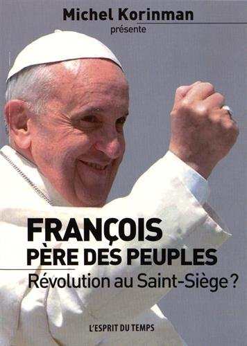 François, père des peuples : révolution au Saint-Siège ?