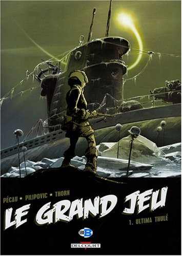Le grand jeu. Vol. 1. Ultima Thulé
